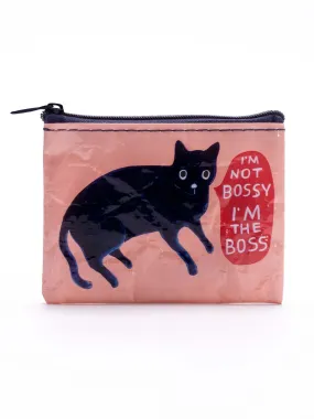 I'm Not Bossy, I'm the Boss. Coin Purse